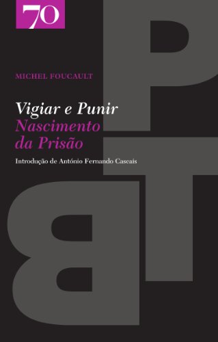 vigiar-e-punir-michel-foucault
